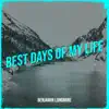 Benjamin Longmire - Best Days of My Life